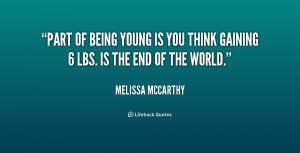 File Name : quote-Melissa-McCarthy-part-of-being-young-is-you-think ...