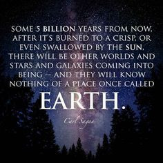 Death of Earth | 21 Science Quotes That Make You Go 