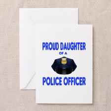 Proud Daughter of a Police Officer Greeting Card for