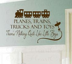 Boy Wall Decal Saying - Planes Trains Trucks and Toys Vinyl Decal ...