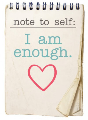 ... was really able to sit and enjoy the energy of “I am enough