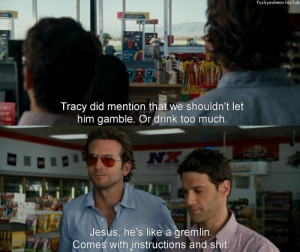 Hangover Quotes From The Movie...