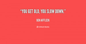 As You Get Older Quotes
