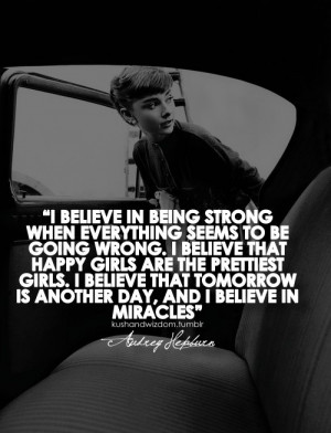Audrey Hepburn My hero, my life mentor.