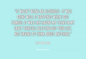 quote-Julie-Walters-it-wasnt-being-an-alcoholic-it-53714.png