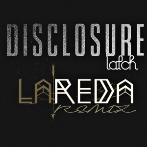 PREMEIRE] Disclosure Receive A Must Hear Chilling Remix Of “Latch ...