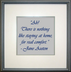 The perfect quote for this homebody.