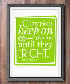 Billie Jean King Tennis Quote
