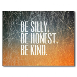 Be Silly Be Honest - Motivational Quote Postcards