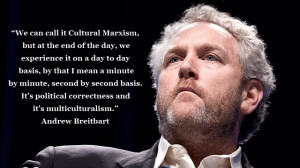 ... Quotes: Andrew Breitbart on Political Correctness and Multiculturalism