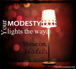 ... because most people don't understand the reasoning in modesty
