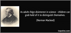 As adults feign disinterest in science - children can grab hold of it ...