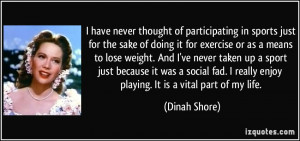 More Dinah Shore Quotes