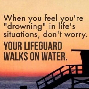 Quotes About Getting Through Life Day 114-life guards