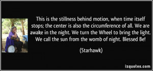motion, when time itself stops; the center is also the circumference ...