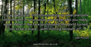 if-you-spent-your-life-concentrating-on-what-everyone-else-thought-of ...