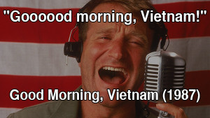 80s movie quotes good morning vietnam 1987
