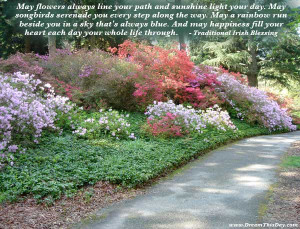 May flowers always line your path and sunshine light your day.