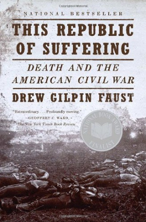 This Republic of Suffering: Death and the American Civil War (Vintage ...