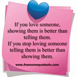 If you love someone, showing them is better than telling them