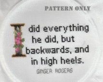 ... ds Ginger Rogers Quote Cross Stitch Pattern (Instant PDF Download