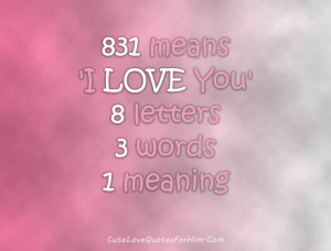 831 means i love you 8 letters 3 words 1 meaning
