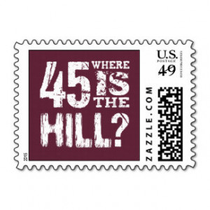 45 Where Is The Hill Funny 45th Birthday BU45Z Postage