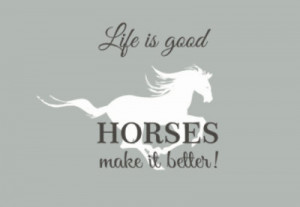 Horse Quotes About Life Horse decor wall decal life is