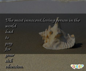 The most innocent, loving person in the