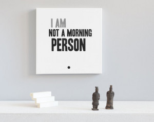 Hand painted Canvas Quote Typography Art - I am not a morning person