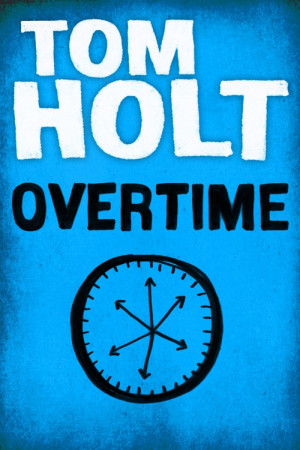 Book Cover - Tom Holt: Overtime