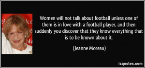 not talk about football unless one of them is in love with a football ...