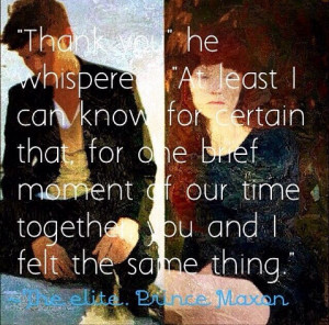 The Elite-The Selection Series, Maxon quote