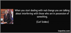 When you start dealing with real change you are talking about ...