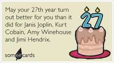 ... 27th birthday ecard funny cards jani joplin 27th birthday quotes babi
