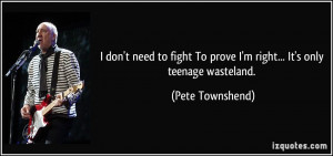 quote-i-don-t-need-to-fight-to-prove-i-m-right-it-s-only-teenage ...