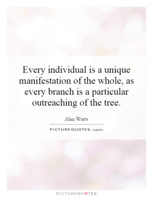 Every individual is a unique manifestation of the whole, as every ...