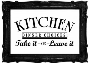 Show details for Kitchen Quote Dinner Choices