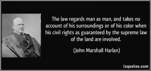 ... by the supreme law of the land are involved. - John Marshall Harlan