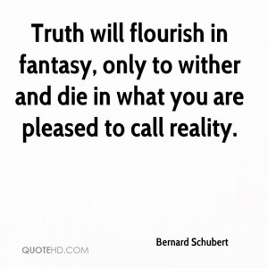 Bernard Schubert Quotes