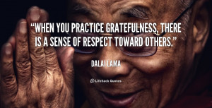 ... practice gratefulness, there is a sense of respect toward others