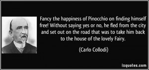 Fancy the happiness of Pinocchio on finding himself free! Without ...