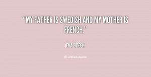 quote-Eva-Green-my-father-is-swedish-and-my-mother-106860.png