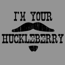 Your Huckleberry T-shirt - Tombstone T-shirt