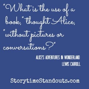 Storytime Standouts shares quotes of children's books including Alice ...