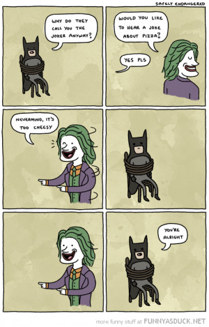 batman comic why call you joker pizza joke cheesy funny pics pictures ...