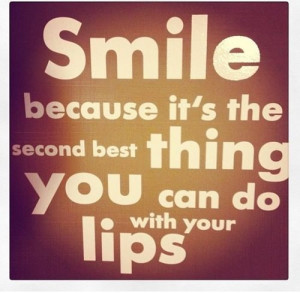 Smile because it's the second