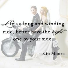 ... quotes, quote life, motorcycle girls quotes, kip moore quotes, couples