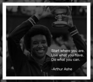 Arthur Ashe Quote