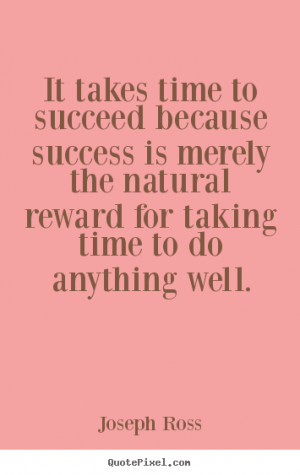 Success Takes Time Quotes